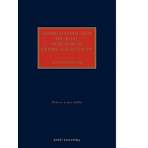 Goode and Gullifer on Legal Problems of Credit and Security 7th ed